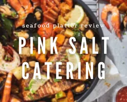 Pink Salt Catering Review - Freshest Seafood Platter! 